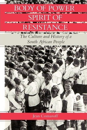 Libro Body Of Power, Spirit Of Resistance - Jean Comaroff