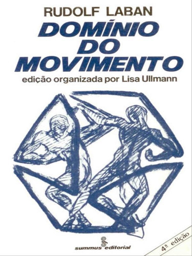 Domínio Do Movimento, De Laban, Rudolf. Editora Summus Editorial, Capa Mole, Edição 5ª Edição - 1978 Em Português