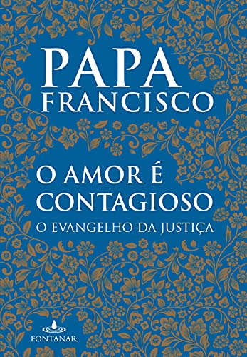 Libro O Amor É Contagioso De Jorge Mario Bergoglio (papa Fra