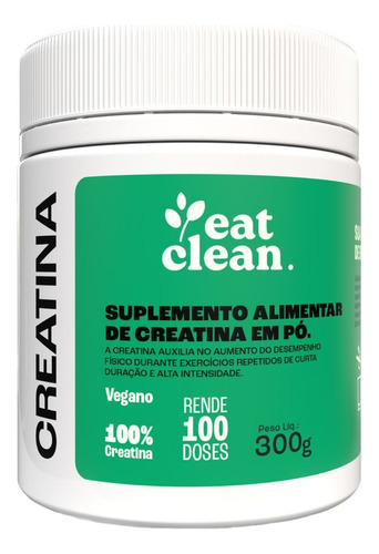 Creatina Monohidratada Vegana Eat Clean 300g Sem Sabor