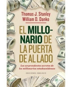 El Millonario De La Puerta De Al Lado - Thomas J. Stanley