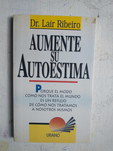 Aumente Su Autoestima Dr. Lair Ribeiro