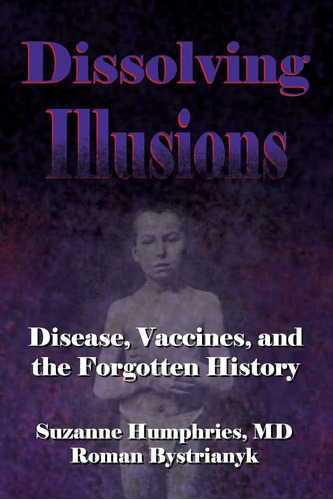 Libro Dissolving Illusions: Disease, Vaccines En Ingles