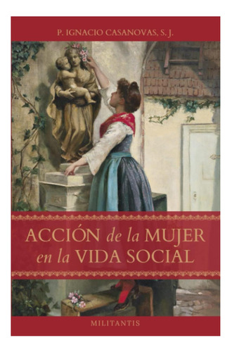 Libro: Acción De La Mujer En La Vida Social (spanish Edition