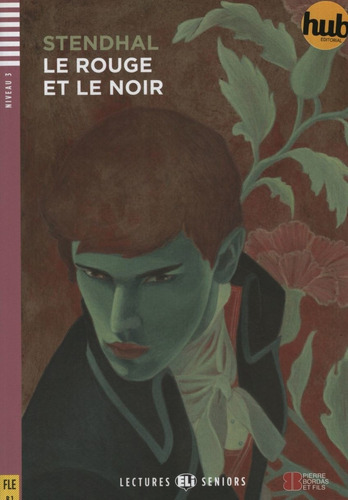 Le Rouge Et Le Noir - Lectures Hub Seniors Niveau 3