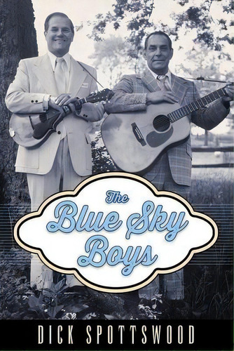 The Blue Sky Boys, De Dick Spottswood. Editorial University Press Of Mississippi, Tapa Blanda En Inglés