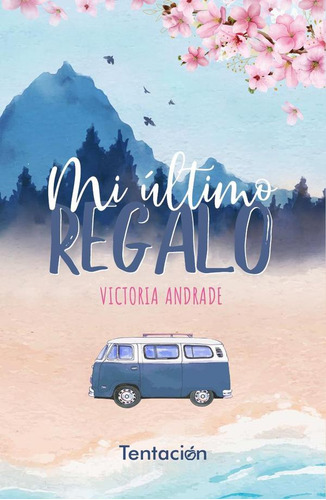 Mi Último Regalo, De Victoria Andrade