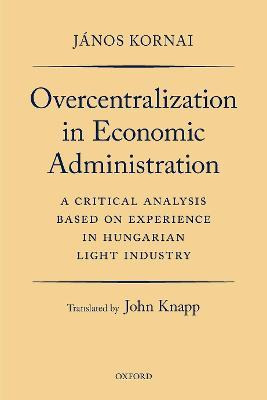 Libro Overcentralization In Economic Administration : A C...