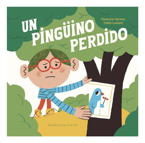 Un Pinguino Perdido: Aplica, De Herrera, Florencia., Vol. 1. Editorial Muñeca De Trapo, Tapa Blanda En Español