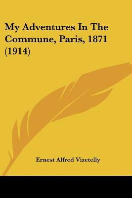 Libro My Adventures In The Commune, Paris, 1871 (1914) - ...