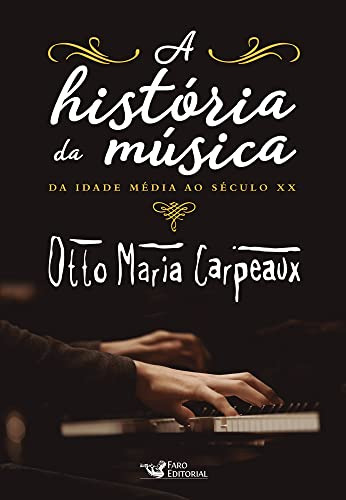 Libro Historia Da Musica A De Carpeaux Otto Maria Faro Edit