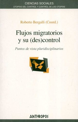 Libro Flujos Migratorios Y Su (des)control. Puntos De Vista