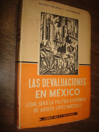 Las Devaluaciones En México - Mateo Solana Y Gutierrez (c3)
