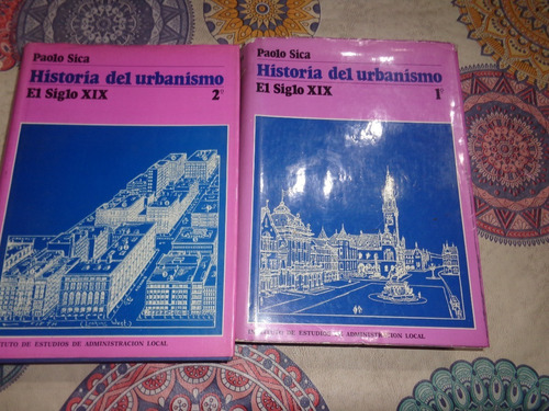 Historia Del Urbanismo El Siglo 19- Tomo 1 Y 2- Paolo Sica