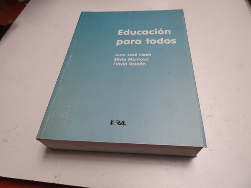 Educacion Para Todos - Llach - Montoya - Roldan - L617