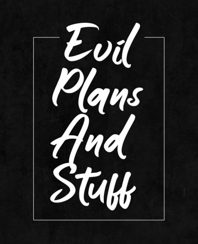 Libro: Evil Plans And Stuff: Cuadernos Divertidos Para Adult