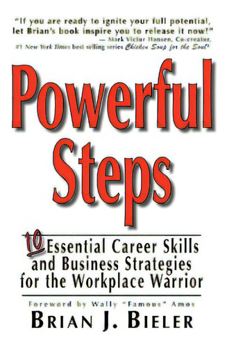 Powerful Steps-10 Essential Career Skills And Business Strategies For The Workplace Warrior, De Bieler, Brian J.. Editorial Bieler Media Llc, Tapa Blanda En Inglés