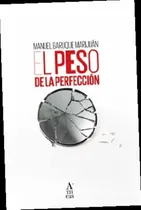 Comprar Peso De La Perfeccion - Baruque Marijuan, Manuel