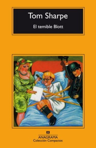 El Temible Blott, De Tom Sharpe. Editorial Anagrama En Español