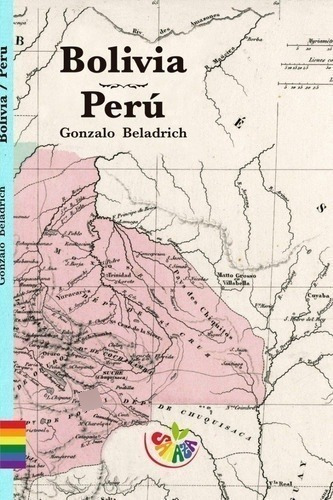 Libro - Bolivia Perú - Gonzalo Beladrich
