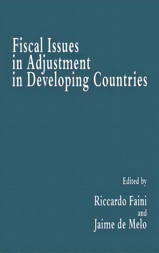 Fiscal Issues In Adjustment In Developing Countries, De Jaime De Melo. Editorial Palgrave Macmillan, Tapa Dura En Inglés