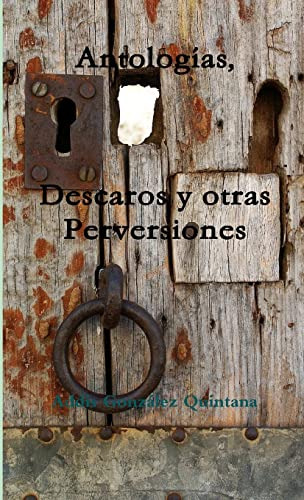 Antologias, Descaros Y Otras Perversiones