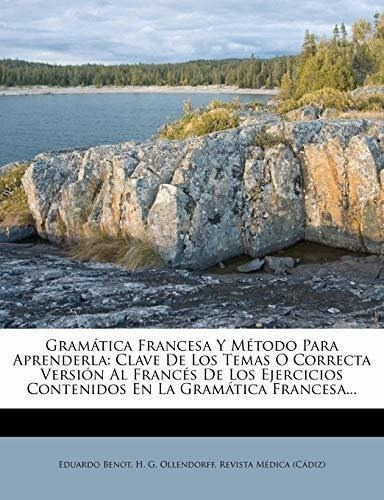 Gramatica Francesa Y Metodo Para Aprenderla : Eduardo Benot