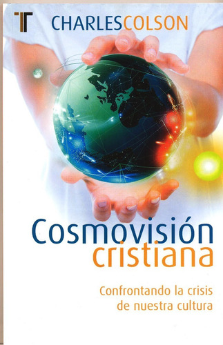 Cosmovisión Cristiana - Charles Colson