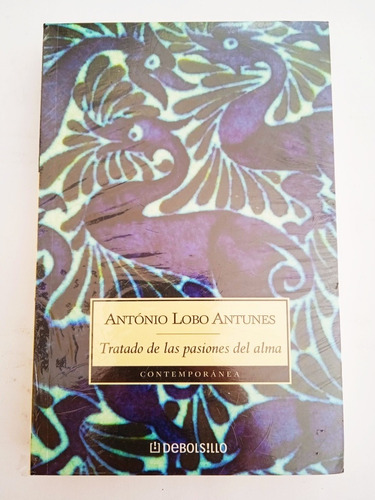 Tratado De Las Pasiones Del Alma /nuevo António Lobo Antunes