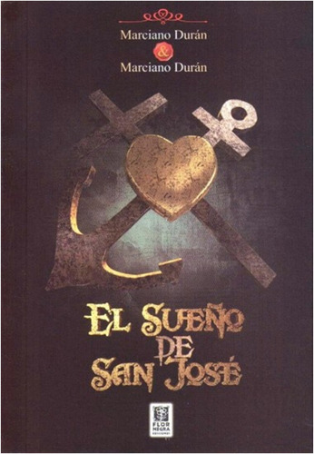El Sueño  De  San Jose  (novela Historica)  Marciano  Duran