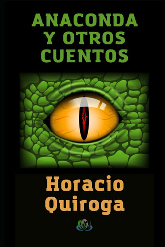 Libro: Anaconda Y Otros Cuentos: 1921 (spanish Edition)