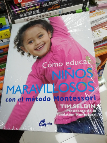 Libro Cómo Educar Niños Maravillosos Con Método Montessori