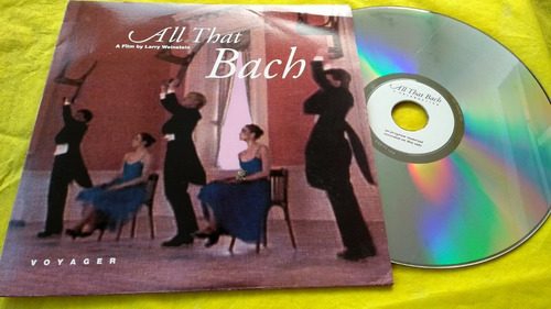 All That Bach A Celebration A Film Larry Weinstein Laserdisc