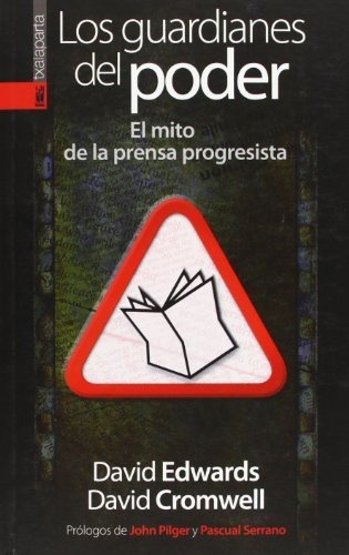Los guardianes del poder : el mito de la prensa progresista, de David Cromwell. Editorial Txalaparta S L, tapa blanda en español, 2012