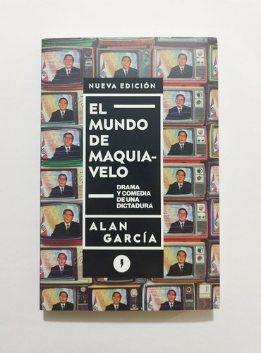 El Mundo De Maquiavelo - Alan García