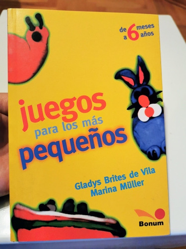 Juegos Para Los Más Pequeños - Brites Vila / Muller Bonum