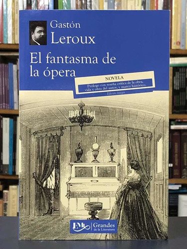 El Fantasma De La Ópera - Gastón Leroux - Emu