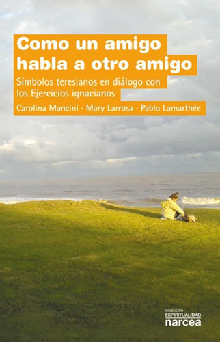 Libro: Como Un Amigo Habla A Otro Amigo. Vv.aa.. Narcea