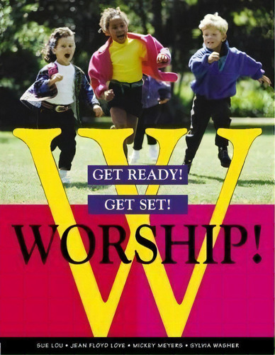 Get Ready! Get Set! Worship!, De Sue Lou. Editorial Westminster John Knox Press U S, Tapa Blanda En Inglés