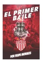 Comprar Libro : El Primer Baile A 25 Años Del Primer Titulo Del...