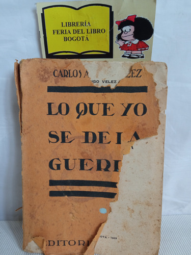 Lo Que Yo Se De La Guerra - Carlos Arango - 1933