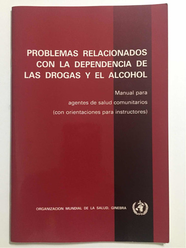 Problemas Relacionados Con La Dependencia De Las Drogas/alco