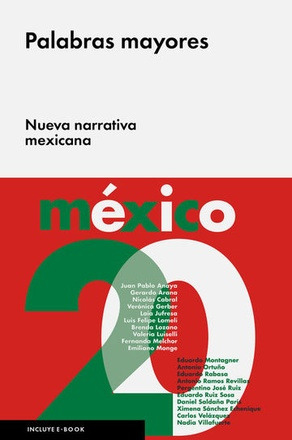 Palabras Mayores - Narrativa Mexicana Contemporanea