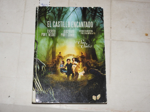 El Castillo Encantado. E. Nesbit; Ilust. F. Combi. L567 