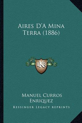 Libro Aires D'a Mina Terra (1886) - Manuel Curros Enriquez