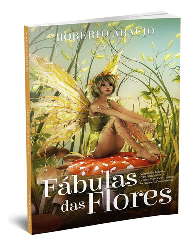 Fábulas Das Flores, De Roberto Araújo., Vol. 1. Editorial Editora Europa, Capa Mole, Edição 1 Em Português, 2022