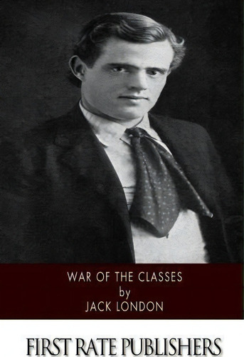 War Of The Classes, De Jack, London. Editorial Createspace Independent Publishing Platform, Tapa Blanda En Inglés