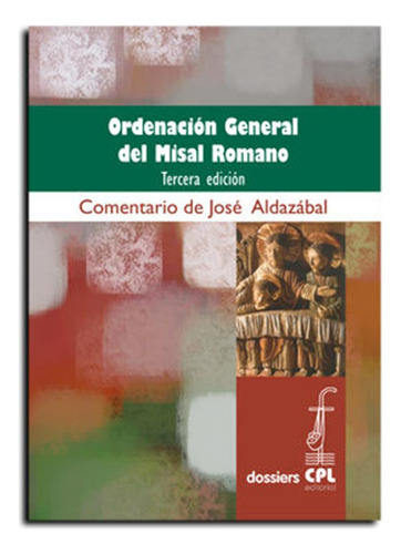 Ordenacion General Del Misal Romano - Aldazabal Larrañaga, J