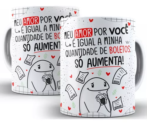 Caneca Flork Meme Meu Amor Por Você é Grande