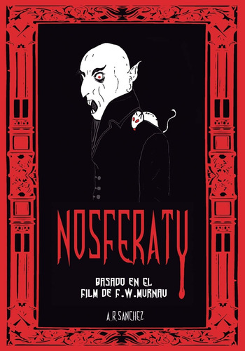 Nosferatu: Basado En El Film De F. W. Murnau (spanish Editio